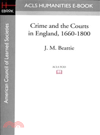 Crime and the Courts in England, 1660-1800