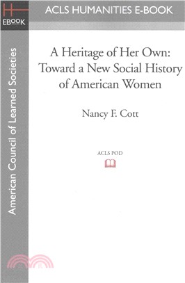 A Heritage of Her Own ― Toward a New Social History of American Women