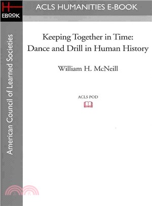 Keeping Together in Time ― Dance and Drill in Human History
