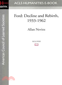 Ford: Decline and Rebirth, 1933-1962