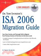 Dr Tom Shinder's ISA Server 2006 Migration Guide