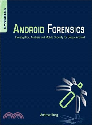 Android Forensics ─ Investigation, Analysis, and Mobile Security for Google Android