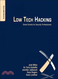 Low Tech Hacking ─ Street Smarts for Security Professionals