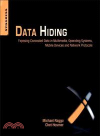 Data Hiding ─ Exposing Concealed Data in Multimedia, Operating Systems, Mobile Devices and Network Protocols