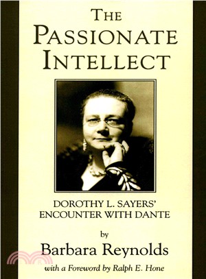 The Passionate Intellect ― Dorothy L. Sayers' Encounter With Dante