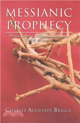 Messianic Prophecy ― The Prediction of the Fulfilment of Redemption Through the Messiah