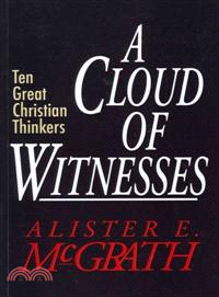 A Cloud of Witnesses—Ten Great Christian Thinkers