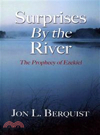 Surprises by the River ― The Prophecy of Ezekiel