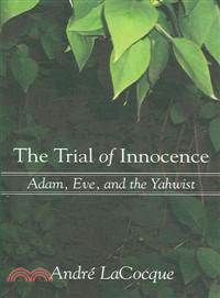 The Trial of Innocence—Adam, Eve, and the Yahwist