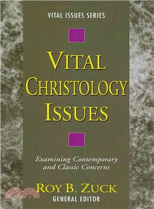 Vital Christology Issues ― Examining Contemporary and Classic Concerns
