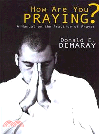 How Are You Praying? ― A Manual on the Practice of Prayer