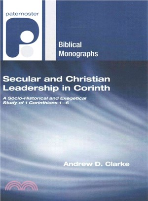 Secular and Christian Leadership in Corinth ― A Socio-historical and Exegetical Study of 1 Corinthians 1-6