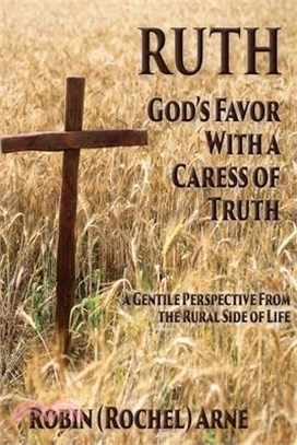 Ruth: God's Favor with a Caress of Truth