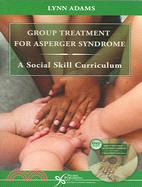 Group Treatment for Asperger Syndrome: A Social Skill Curriculum