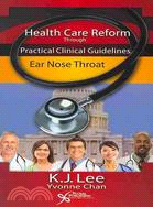 Healthcare Reform Through Practical Clinical Guidelines: Ear Nose Throat