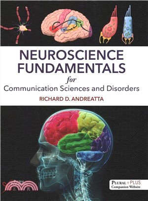 Neuroscience Fundamentals for Communication Sciences and Disorders