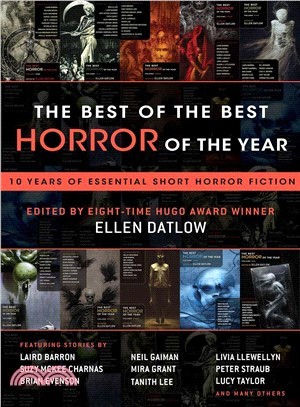 The Best of the Best Horror of the Year ― 10 Years of Essential Short Horror Fiction