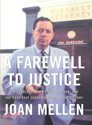 A Farewell to Justice ─ Jim Garrison, JFK's Assassination, And the Case That Should Have Changed History