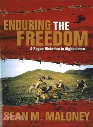 Enduring the Freedom: A Rogue Historian in Afghanistan