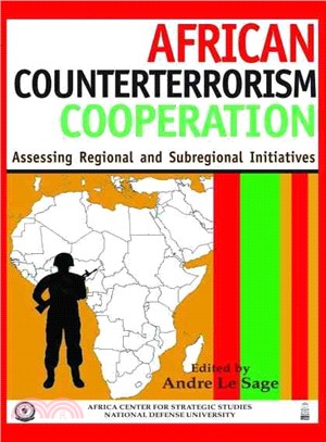 African Counterterrorism Cooperation: Assessing Regional and Subregional Initiatives