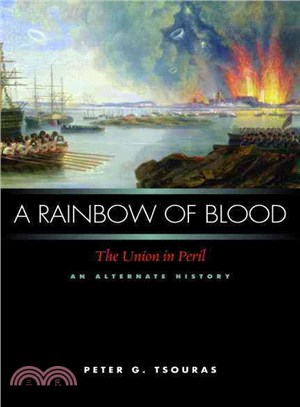 A Rainbow of Blood: The Union in Peril: An Alternate History