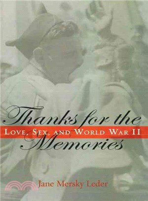 Thanks for the Memories—Love, Sex, and World War II