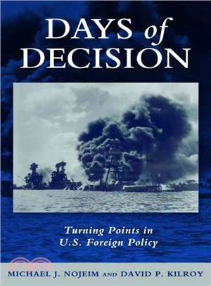 Days of Decision: Turning Points in U.s. Foreign Policy