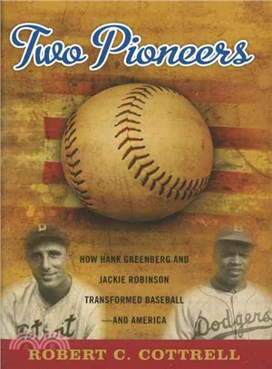 Two Pioneers ─ How Hank Greenberg and Jackie Robinson Transformed Baseball - And America