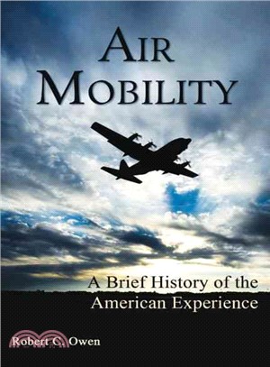 Air Mobility ― A Brief History of the American Experience