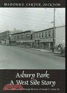 Asbury Park: a West Side Story: A Pictorial Journey Through the Eyes of Joseph A. Carter, Sr., Photographer, 1917-1980