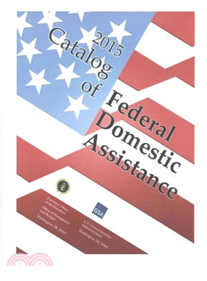 Catalog of Federal Domestic Assistance 2015 With Binder