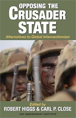 Opposing the Crusader State ─ Alternatives to Global Interventionism