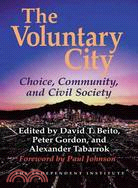 Voluntary City: Choice, Community, and Civil Society