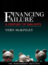 Financing Failure―A Century of Bailouts