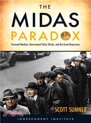 The Midas Paradox ― Financial Markets, Government Policy Shocks, and the Great Depression