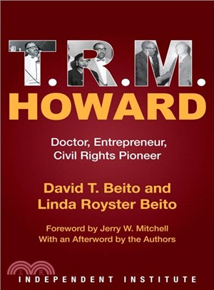 T. R. M. Howard ─ Doctor, Entrepreneur, Civil Rights Pioneer