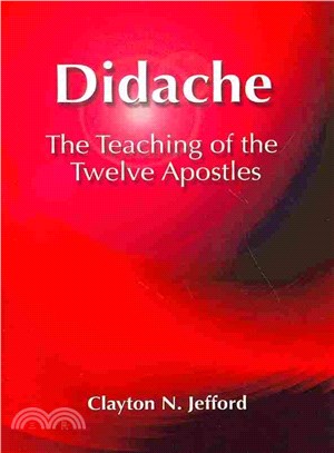Didache ― The Teaching of the Twelve Apostles