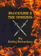 Bloodline II: The Uprising