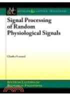 SIGNAL PROCESSING OF RANDOM PHYSIOLOGICAL SI | 拾書所