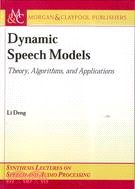 DYNAMIC SPEECH MODELS