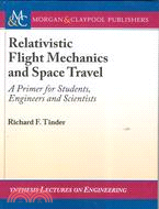 RELATIVISTIC FLIGHT MECHANICS AND SPACE TRAV