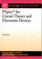 PSPICE FOR CIRCUIT THEORY AND ELECTRONIC DEV | 拾書所