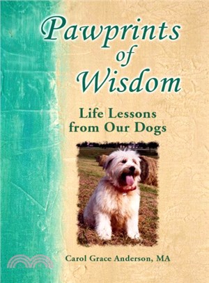 Pawprints of Wisdom ― Life Lessons from Our Dogs