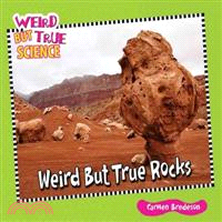 Weird but True Rocks