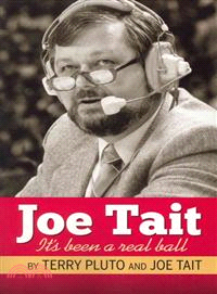 Joe Tait It's Been a Real Ball—Stories from a Hall-of-Fame Sports Broadcasting Career