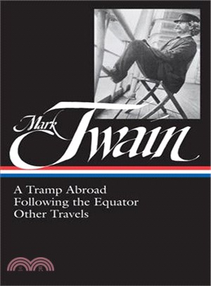 Mark Twain ─ A Tramp Abroad/ Following the Equator/ Other Travels