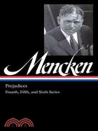 H. L. Mencken ─ Prejudices: The Fourth, Fifth, and Sixth Series