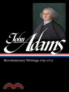 John Adams ─ Revolutionary Writings, 1755-1775