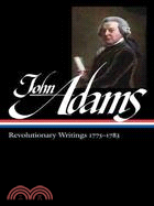John Adams ─ Revolutionary Writings, 1775-1783