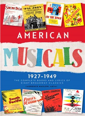 American Musicals 1927-1949 ─ The Complete Books & Lyrics of Eight Broadway Classics